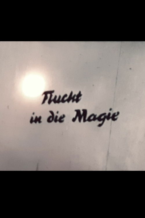 Flucht in die Magie poster