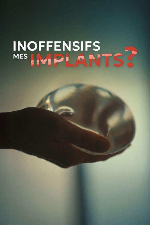 Inoffensifs, mes implants ? (2025) poster