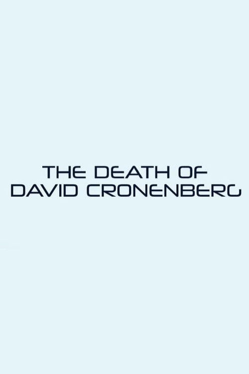The Death of David Cronenberg (2021) poster