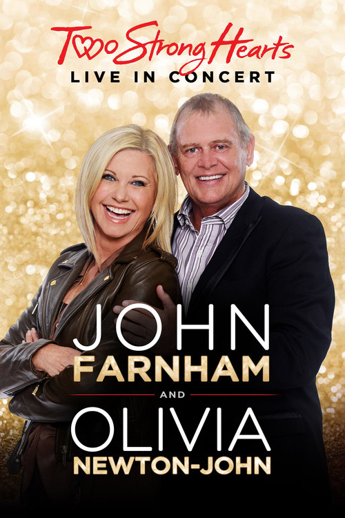 John Farnham and Olivia Newton-John: Two Strong Hearts - Live in Concert (2015) poster