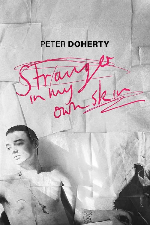 Peter Doherty: Stranger In My Own Skin (2023) poster