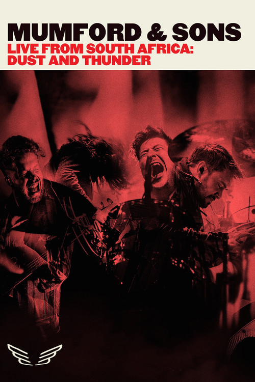 Mumford & Sons - Live from South Africa Dust & Thunder (2016) poster