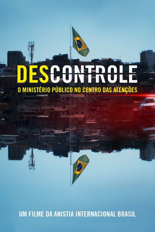(Des)controle: o Ministério Público no Centro das Atenções (2022) poster
