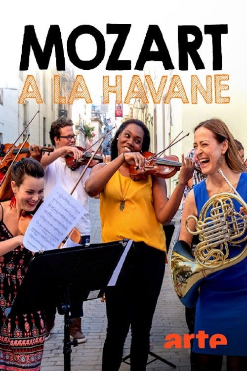 Mozart in Havanna: Ein Konzert mit Sarah Willis und dem Havana Lyceum Orchestra (2021) poster