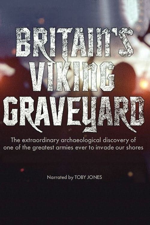 Britain's Viking Graveyard (2019) poster