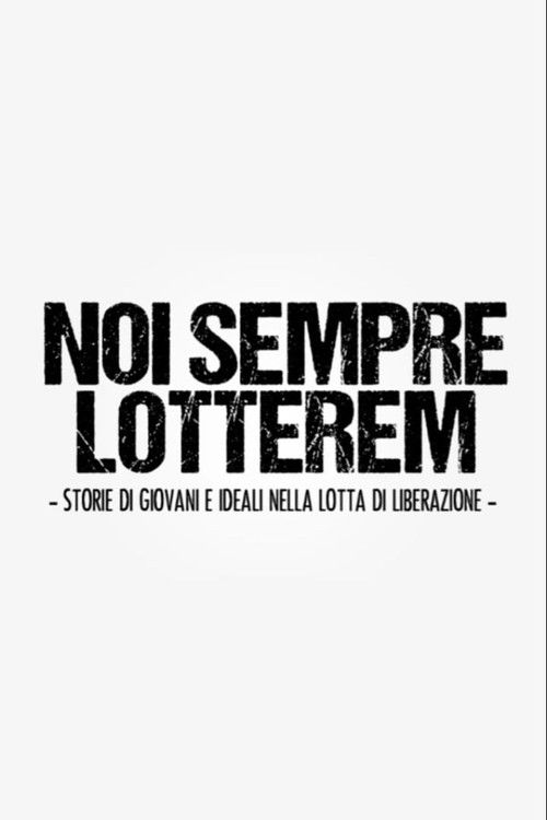Noi sempre lotterem (2015) poster