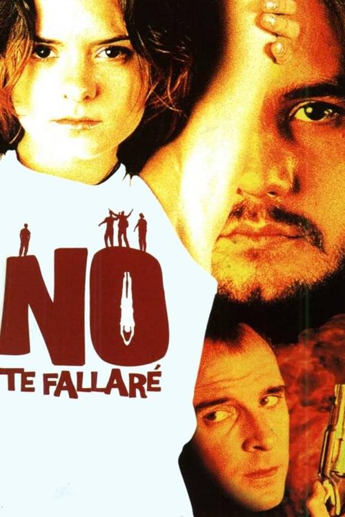 No te fallaré (2001) poster
