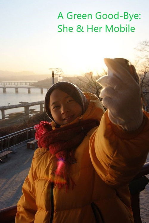 A Green Good-Bye: She & Her Mobile (2009) poster
