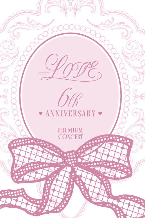 =LOVE 6th ANNIVERSARY PREMIUM CONCERT (2023) poster