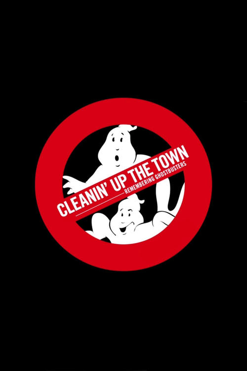 Cleanin' Up the Town: Remembering Ghostbusters (2020) poster