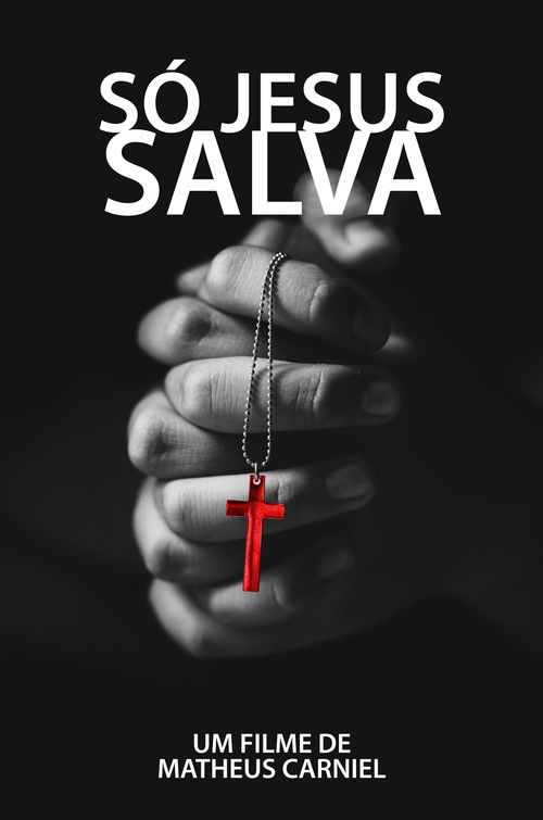 Só Jesus salva (2019) poster