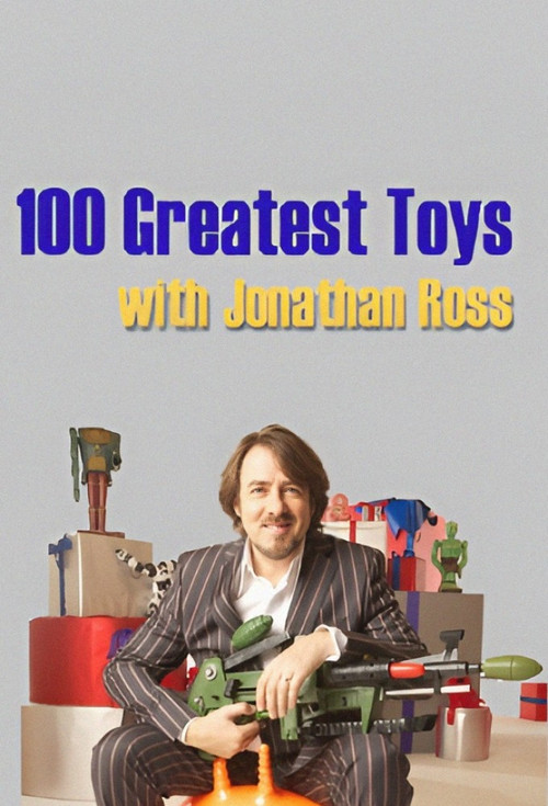 100 Greatest Toys With Jonathan Ross (2010) poster