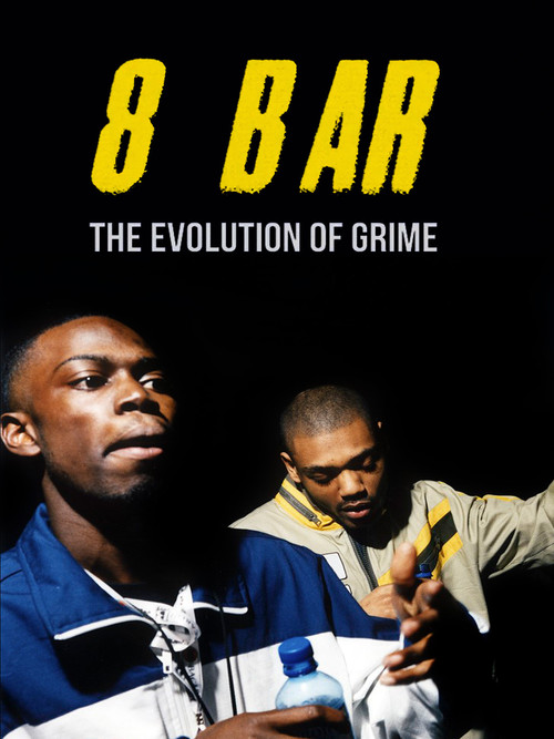 8 Bar – The Evolution of Grime (2021) poster