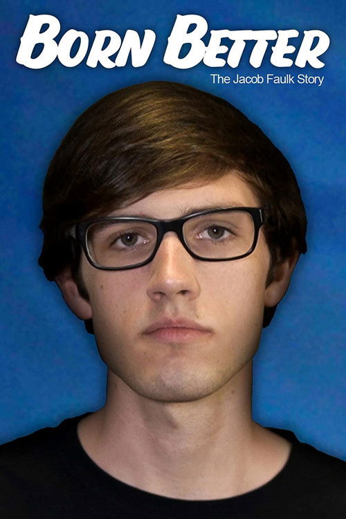 Born Better: The Jacob Faulk Story (2021) poster