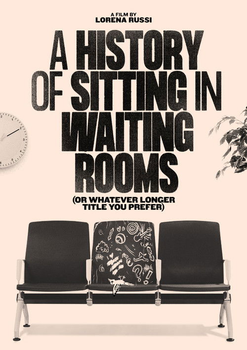 A History of Sitting in Waiting Rooms (or Whatever Longer Title You Prefer) (2023) poster