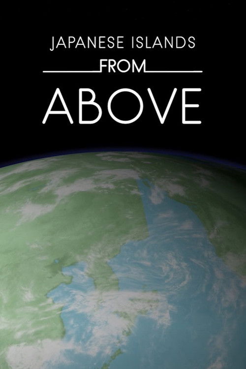 Japanese Islands from Above (2023) poster