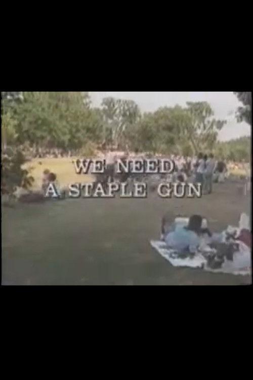 We Need a Staple Gun (1988) poster