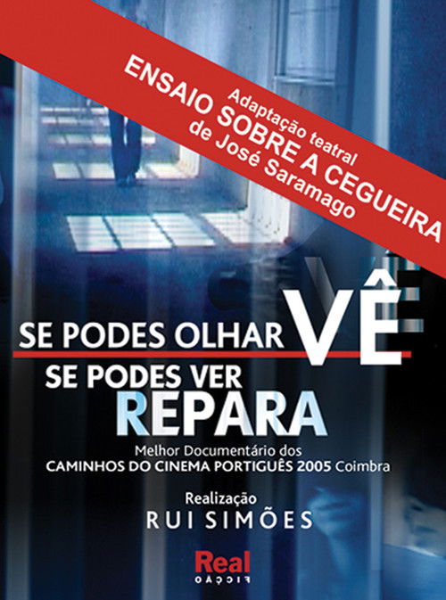 Se Podes Olhar Vê. Se Podes Ver Repara (2004) poster