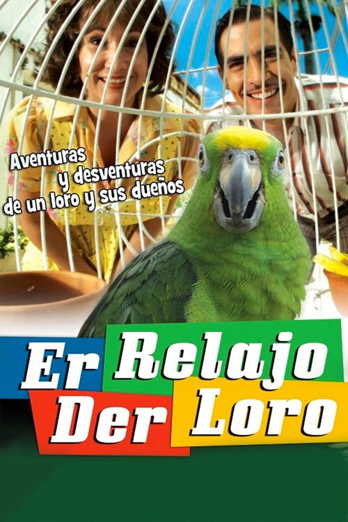 Er relajo der Loro (2012) poster