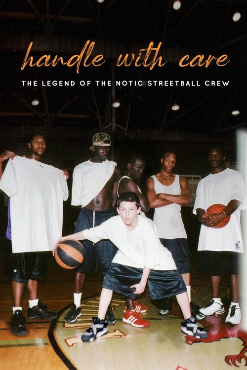 Handle with Care: The Legend of the Notic Streetball Crew (2021) poster
