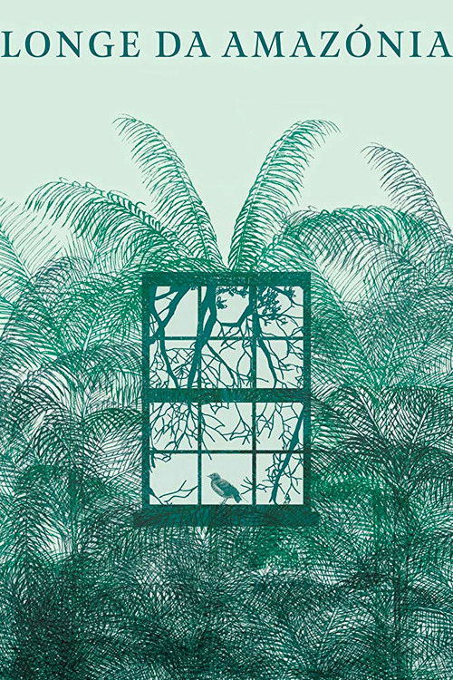 Far From Amazónia (2017) poster
