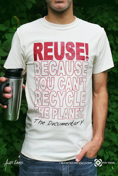 REUSE Because You Can't Recycle The Planet (2015) poster