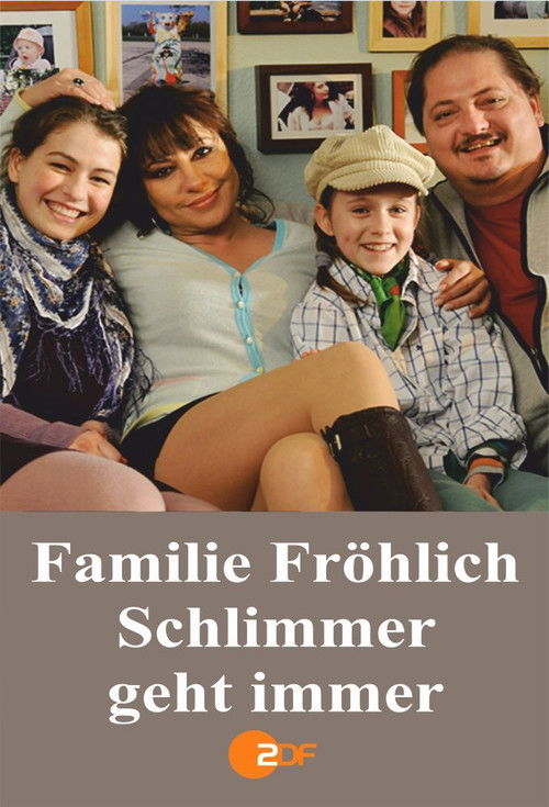 Familie Fröhlich – Schlimmer geht immer (2010) poster