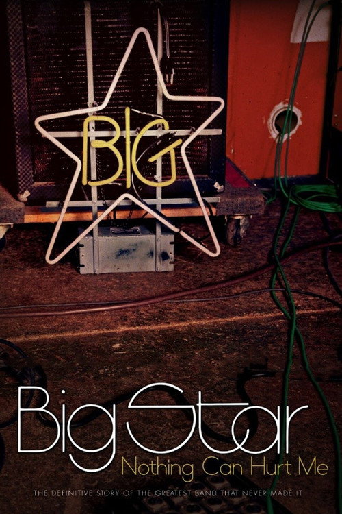 Big Star: Nothing Can Hurt Me (2013) poster