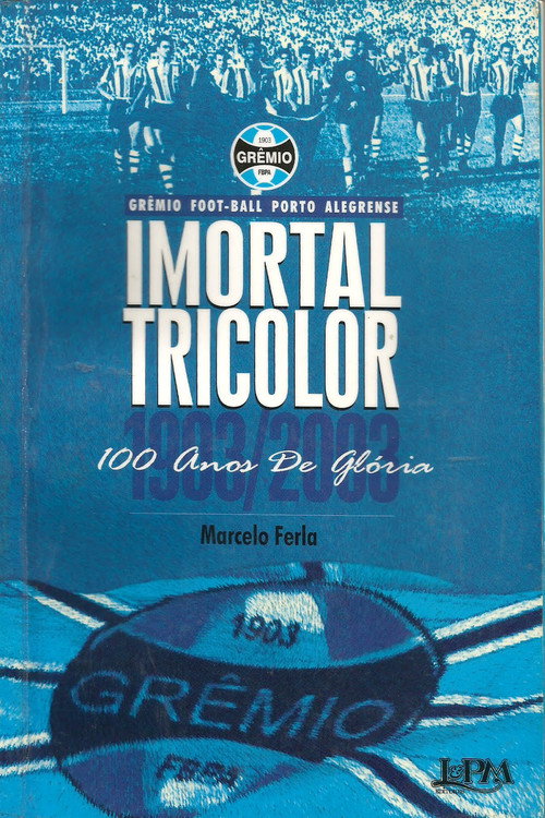 Imortal Tricolor - 100 Anos De Glória (2003) poster