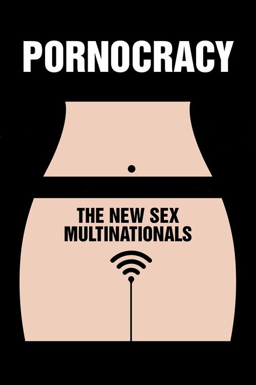 Pornocratie: Les nouvelles multinationales du sexe (2017) poster