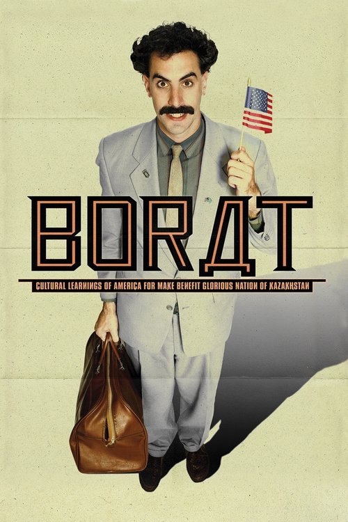 Borat: Şanlı Kazakistan Milletinin Çıkarlarını Arttırmak İçin Amerikan Kültürünün İncelenmesi (2006) poster