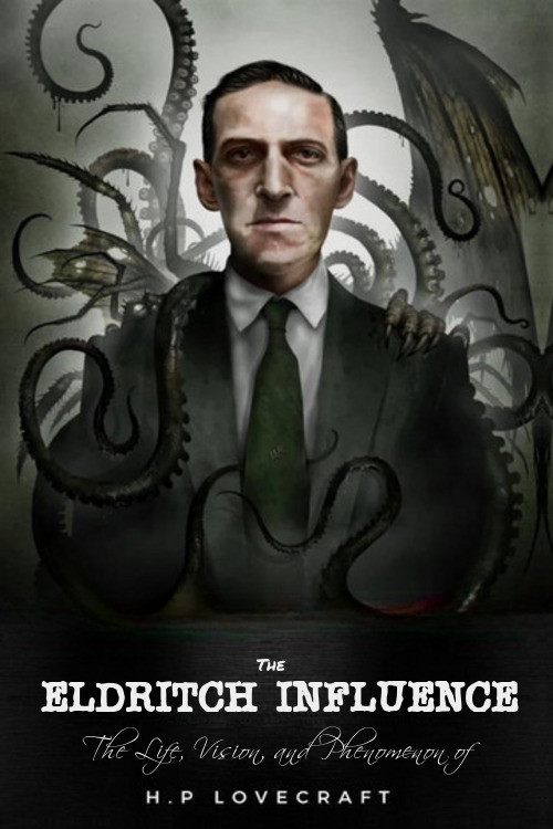 The Eldritch Influence: The Life, Vision, and Phenomenon of H.P. Lovecraft (2003) poster
