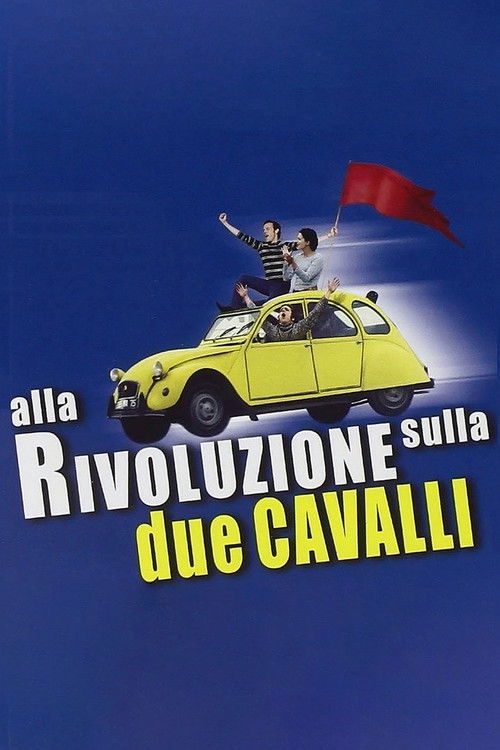 Alla rivoluzione sulla due cavalli (2002) poster