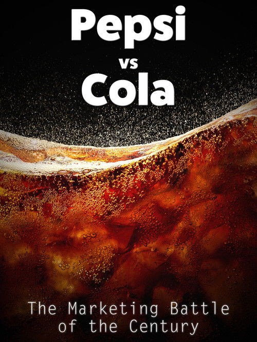 Pepsi vs Cola: The Marketing Battle of the Century (2014) poster