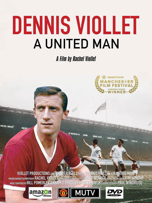 Dennis Viollet: A United Man (2016) poster