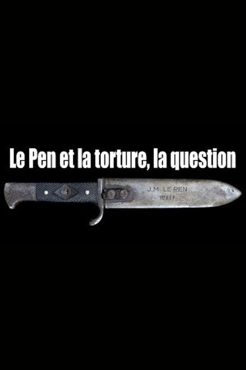 Le Pen et la torture, la question (2007) poster
