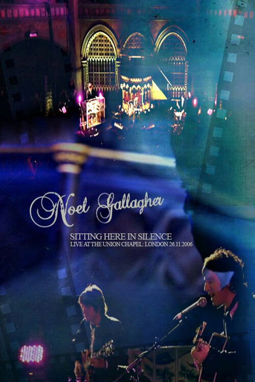 Noel Gallagher: Sitting Here in Silence (2006) poster