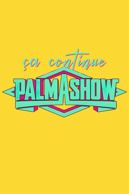Palmashow, ça continue (2019) poster