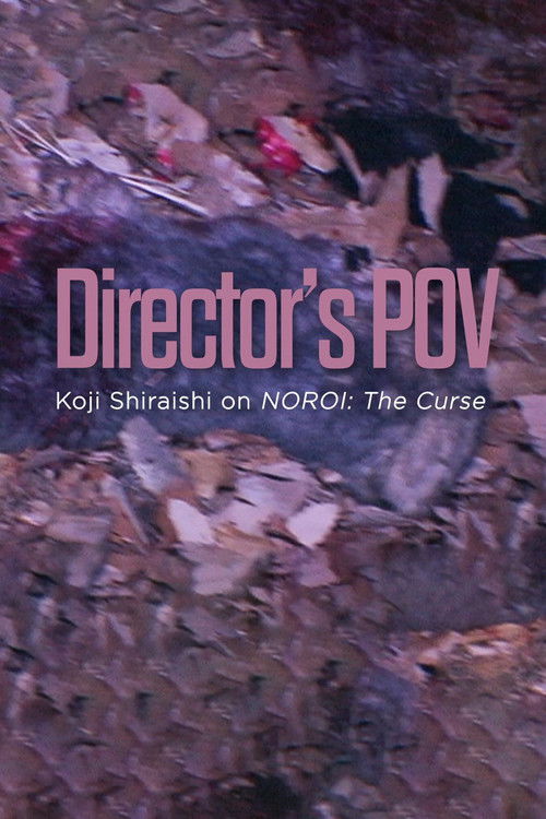 Director's POV Koji Shiraishi on NOROl: The Curse (2024) poster