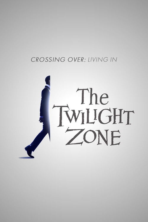 Crossing Over: Living in the Twilight Zone (2020) poster