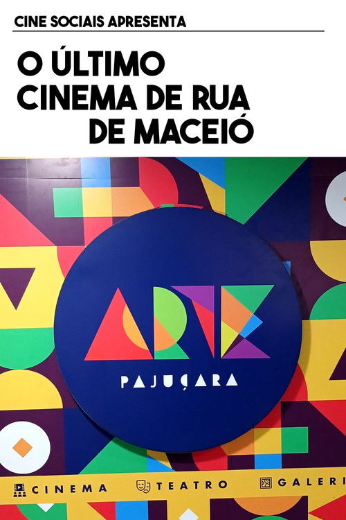 Cine Arte Pajuçara: O Último Cinema de Rua de Maceió (2025) poster