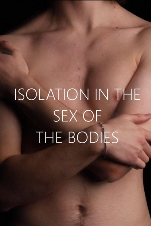 ISOLATION IN THE SEX OF THE BODIES (2023) poster