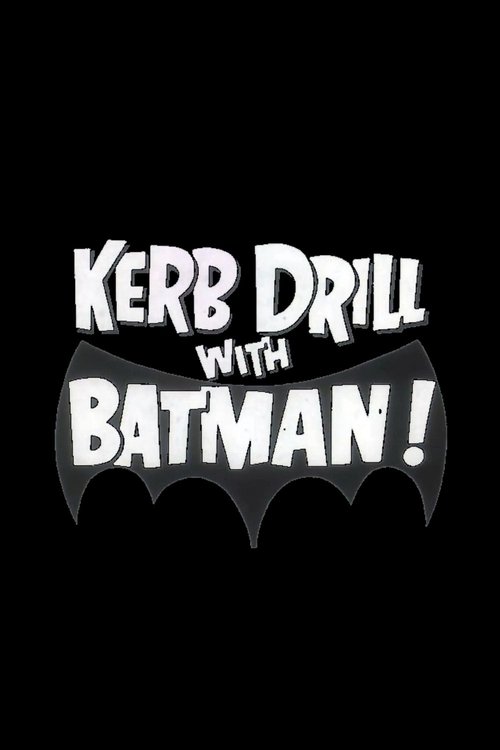 Kerb Drill with Batman! (1967) poster