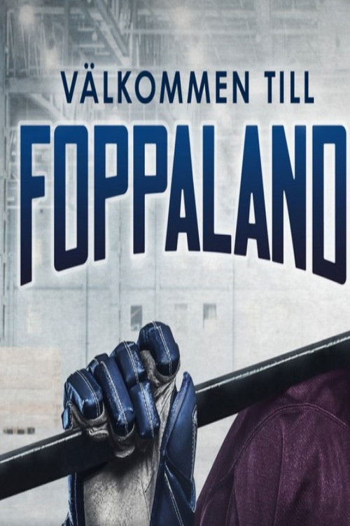 Peter Forsberg: Välkommen till Foppaland (2019) poster