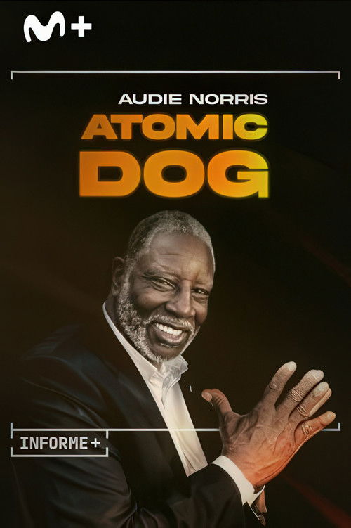 Informe Plus+. Audie Norris. Atomic Dog poster