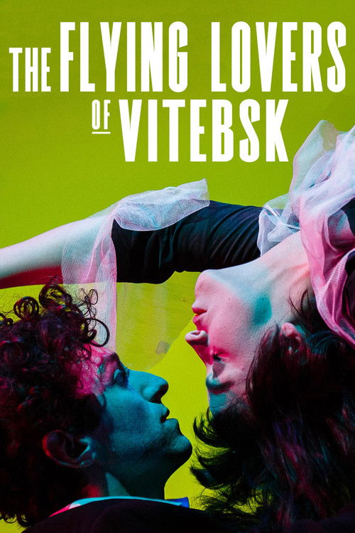 The Flying Lovers of Vitebsk (2020) poster