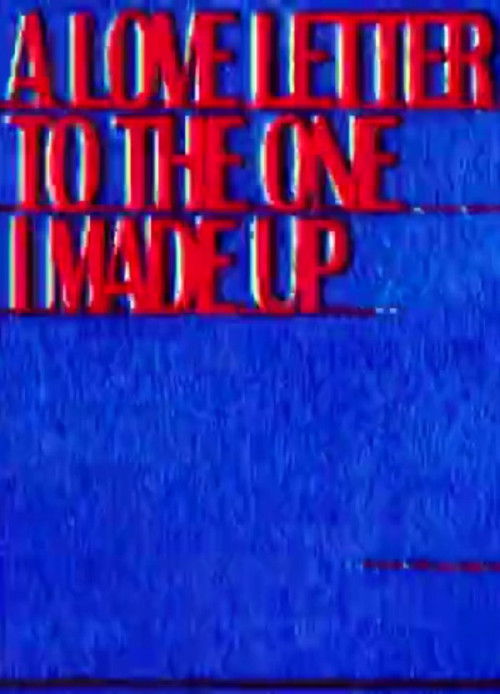 A Love Letter To The One I Made Up (2018) poster