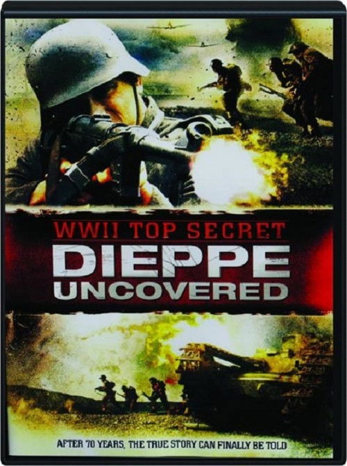 WWII Top Secret: Dieppe Uncovered (2012) poster