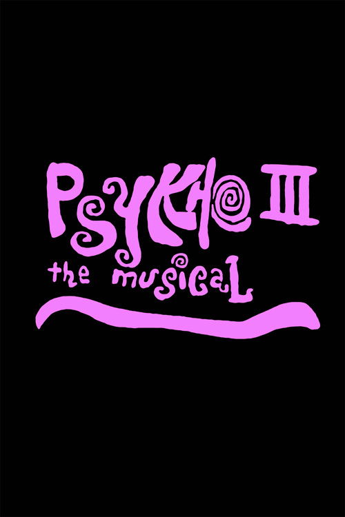 Psykho III: The Musical (1985) poster