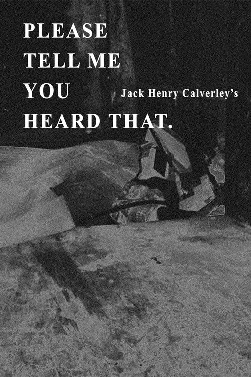 Please Tell Me You Heard That (2020) poster